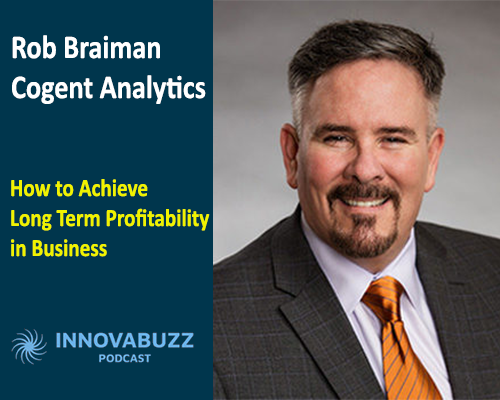 Innovabuzz Podcast Hosts Rob Braiman About Long Term Profitability in Business