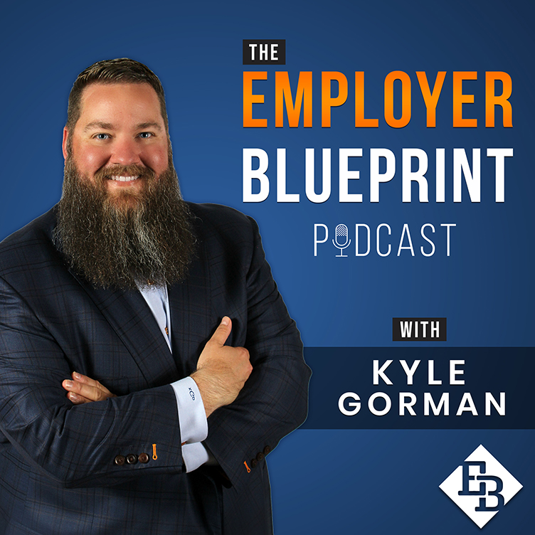 Employer Blueprint Podcast Featuring Rob Braiman