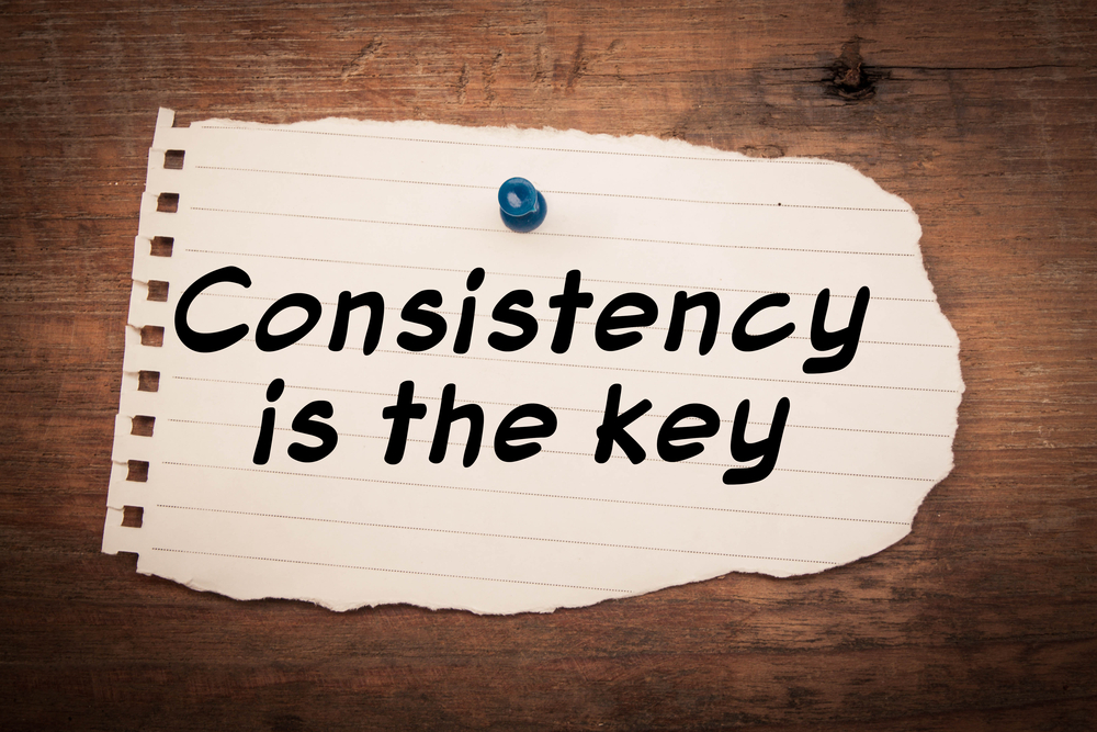 Consistency is the key in small business